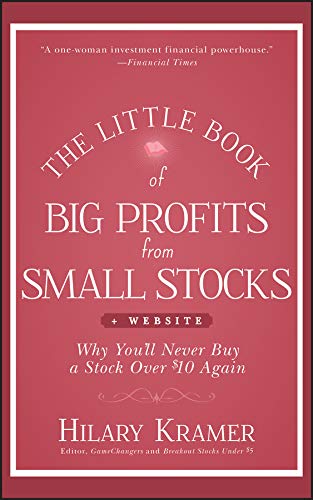The Little Book of Big Profits from Small Stocks + Website: Why You'll Never Buy a Stock Over $10 Again