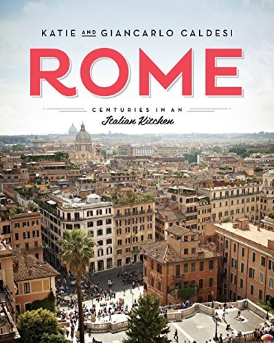 Rome: Centuries in Italian Kitchen