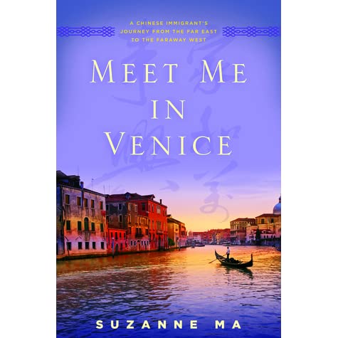 A Chinese Immigrant’s Journey from The Far East to The Faraway West: Meet Me in Venice