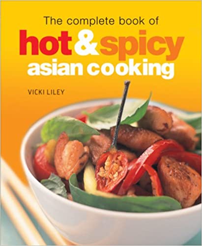 The Complete book of Hot & Spicy Asian Cooking