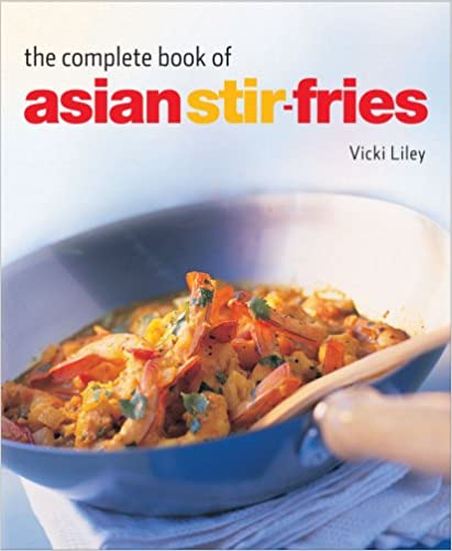 The Complete Book of Asian Stir-Fries