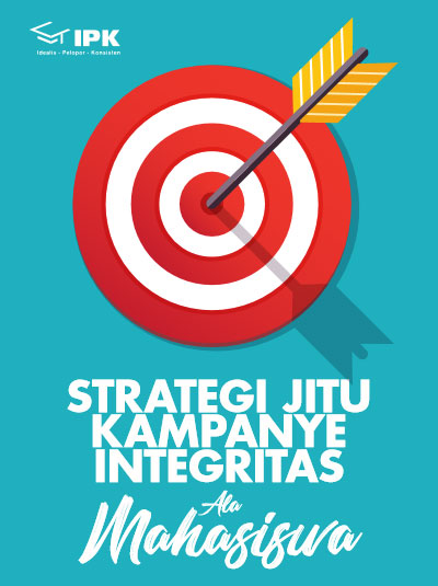 Strategi Jitu Kampanye Integritas Ala Mahasiswa