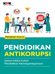 Panduan Insersi: Pendidikan Antikorupsi dalam Mata Kuliah Pendidikan Kewarganegaraan