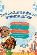 Sehat dan Sejahtera dari Laut : Implementasi Blue Economy