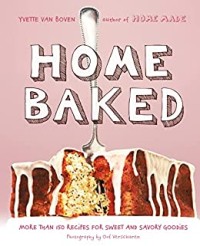Image of Homebaked: More Than 150 Recipes for Sweet and Savory Goodies