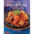 Singapore Cooking: Fabulous Recipes from Asia's Food Capital