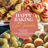 Happy Baking With Lina Tjoandra Hits Di Instagram : 80 Resep Kue & Camilan Teruji Antigagal Cocok Untuk Bakulan