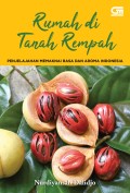 Rumah di Tanah Rempah : Penjelajahan Memaknai Rasa dan Aroma Indonesia